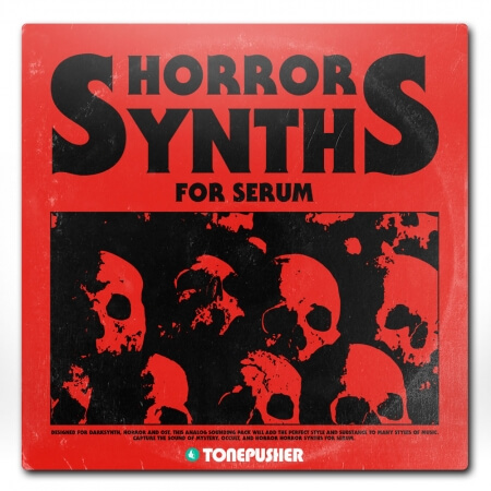 Tonepusher Horror Synths Synth Presets